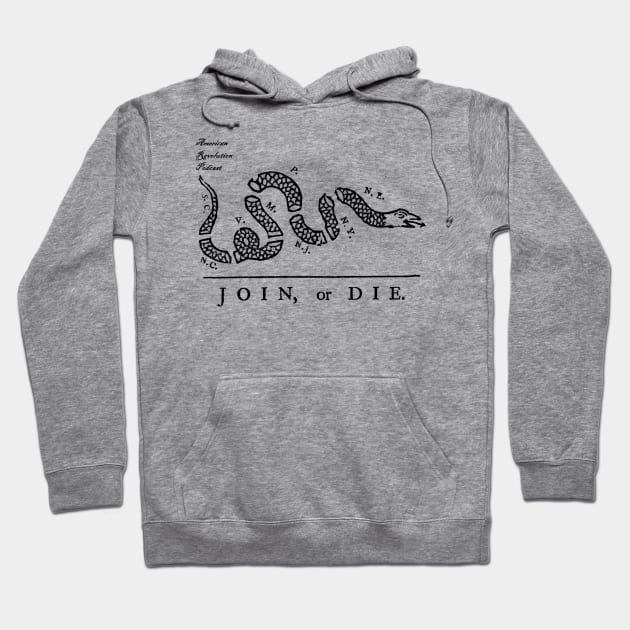 Join or Die - ARP Hoodie by American Revolution Podcast